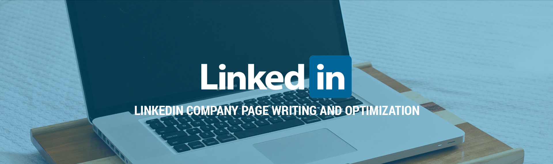 LinkedIn company page writing and optimization